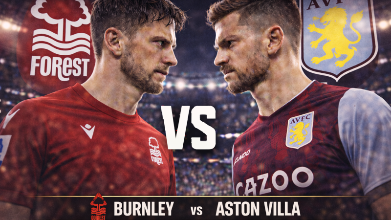 Onde assistir Nottingham Forest x Aston Villa Ao Vivo: Análise Completa do Duelo da Premier League